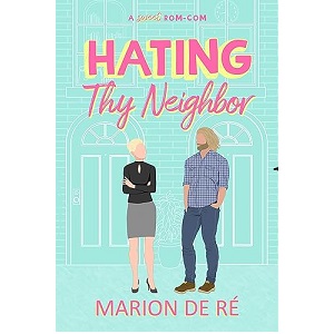 Hating Thy Neighbor by Marion De Ré PDF Download
