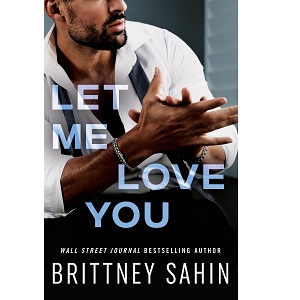 Let Me Love You by Brittney Sahin PDF Download