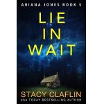 Lie in Wait by Stacy Claflin PDF Download