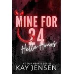 Mine for 24 Hella Hours by Kay Jensen PDF Download