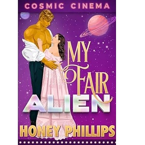 My Fair Alien by Honey Phillips PDF Download