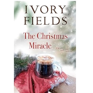 The Christmas Miracle by Ivory Fields PDF Download
