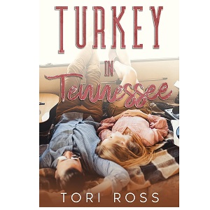 Turkey in Tennessee by Tori Ross PDF Download