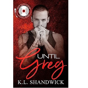Until Greg by K.L. Shandwick PDF Download
