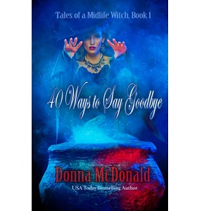 40 Ways to Say Goodbye by Donna McDonald