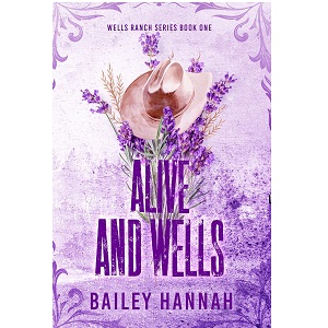 Alive and Wells by Bailey Hannah