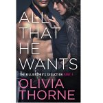 All That He Wants by Olivia Thorne PDF Download