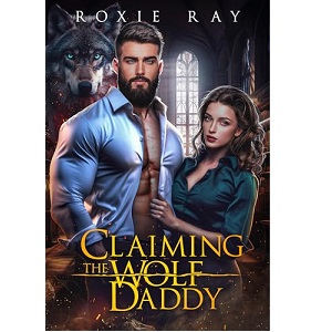 Claiming The Wolf Daddy by Roxie Ray PDF Download