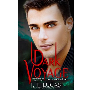 Dark Voyage Matters of the Heart by I. T. Lucas
