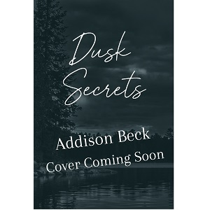 Dusk Secrets by Addison Beck