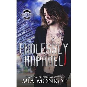 Endlessly Raphael by Mia Monroe