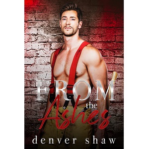 From the Ashes by Denver Shaw