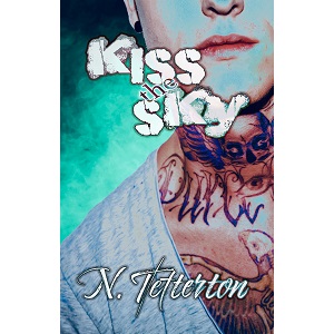 Kiss the Sky by N. Tetterton