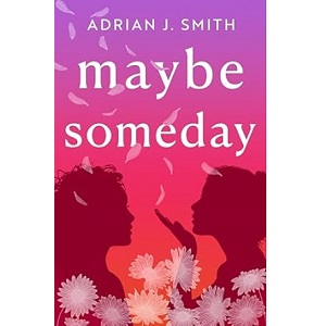 Maybe Someday by Adrian J. Smith PDF Download