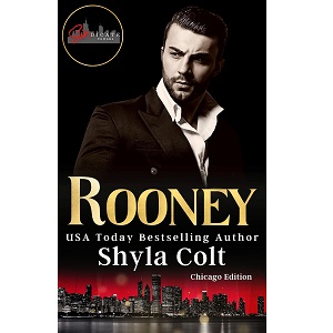 Rooney by Shyla Colt