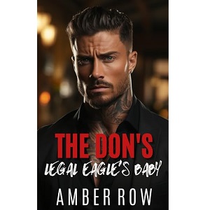 The Don’s Legal Eagle’s Baby by Amber Row