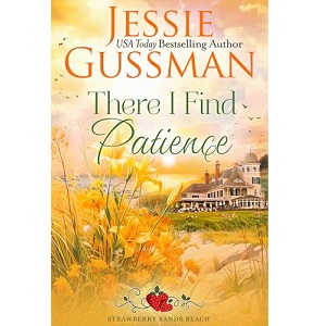There I Find Patience by Jessie Gussman PDF Download