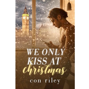 We Only Kiss at Christmas by Con Riley Pdf download