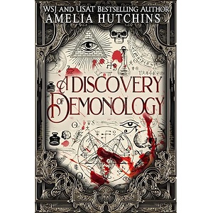 A Discovery of Demonology by Amelia Hutchins