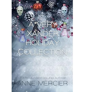 A Very Xander Holiday Collection by Anne Mercier PDF Download