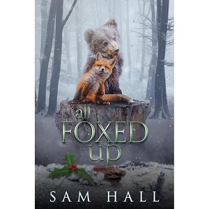 All Foxed Up by Sam Hall PDF Download