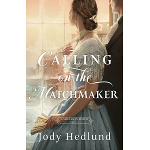 Calling on the Matchmaker by Jody Hedlund PDF Download