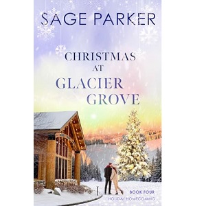 Christmas at Glacier Grove by Sage Parker