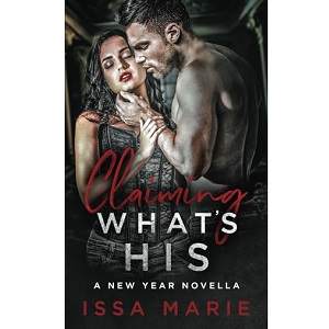 Claiming what's His by Issa Marie