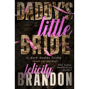 Daddy's Little Bride by Felicity BrandonDaddy's Little Bride by Felicity Brandon