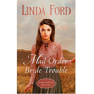 Mail-Order Bride Trouble by Linda Ford