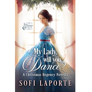 My Lady Will You Dance by Sofi Laporte