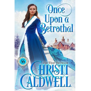 Once Upon a Betrothal by Christi Caldwell