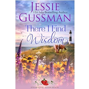 There I Find Wisdom by Jessie Gussman PDF Download